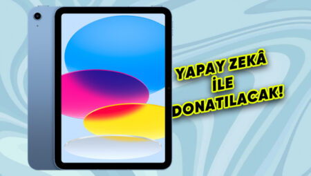 11. Jenerasyon iPad’de  Apple Intelligence Bulunacak: İşte Beklenen Özellikleri