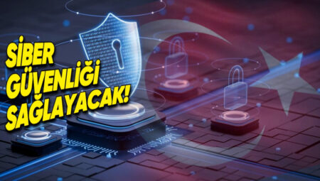 Türkiye’de Siber Güvenlik Başkanlığı Kuruldu: Vazifeleri Neler Olacak?