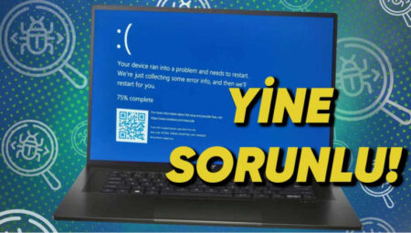 Windows 11’in Yeni Güncellemesi Beklenmedik Sıkıntılara Yol Açtı: İşte Nedeni!